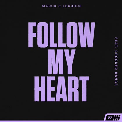 Follow My Heart album by Maduk, Lexurus & Crooked Bangs - Drum and Bass Cover Art