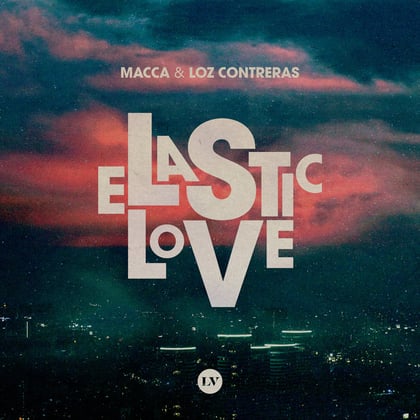 Elastic Love album by Macca & Loz Contreras - Drum and Bass Cover Art