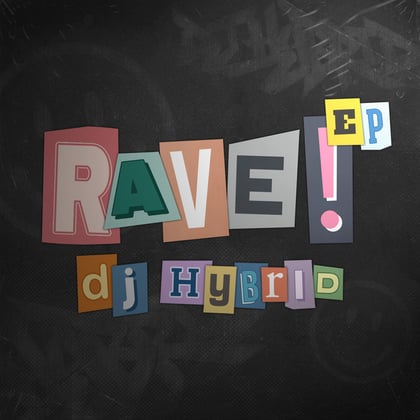 RAVE! EP album by DJ Hybrid - Drum and Bass Cover Art