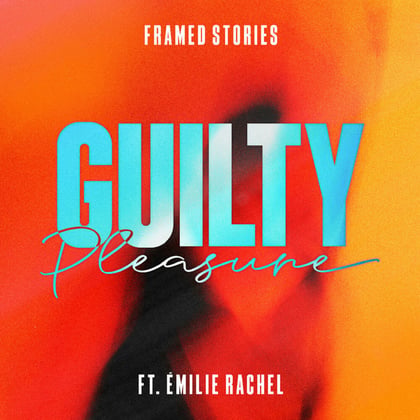 Guilty Pleasure (feat. Émilie Rachel) album by Captain Bass, Framed Stories & Émilie Rachel - Drum and Bass Cover Art
