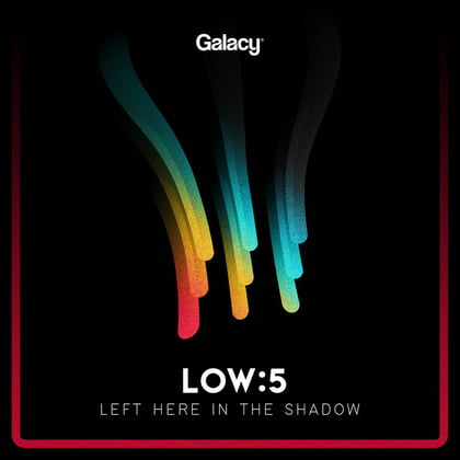 Left Here In The Shadow (Galacy) album by Low5 - Drum and Bass Cover Art