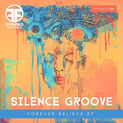 Forever Believe EP album by Silence Groove - Drum and Bass Cover Art