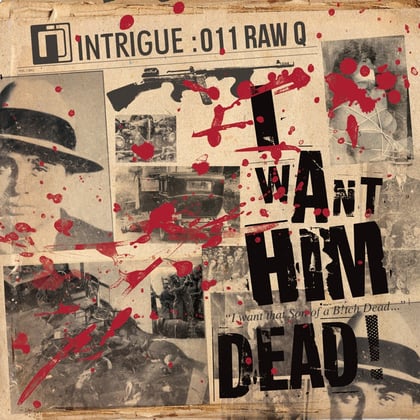 I Want Him Dead! album by Raw Q - Drum and Bass Cover Art