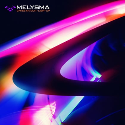 Dance Na Dun / Light Up album by Melysma - Drum and Bass Cover Art