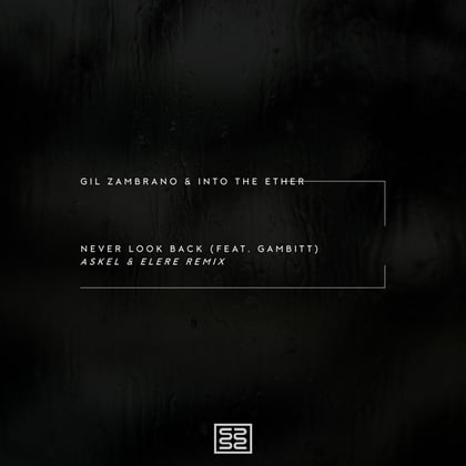 Never Look Back (Askel & Elere Remix) album by Askel, Elere, Gil Zambrano & Into The Ether - Drum and Bass Cover Art