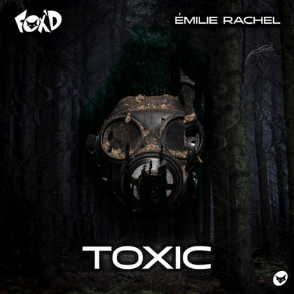 Toxic album by Captain Bass, Fox'd & Émilie Rachel - Drum and Bass Cover Art