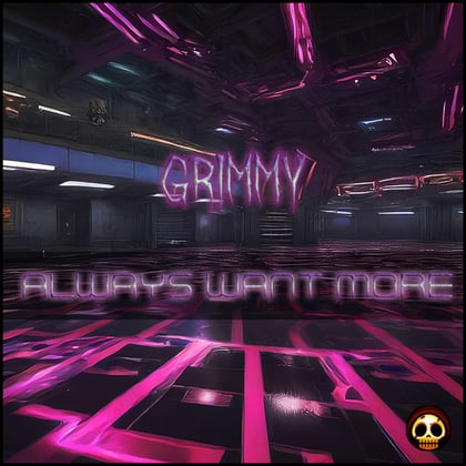 Always Want More album by Grimmy - Drum and Bass Cover Art