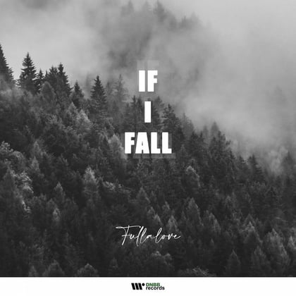 If I Fall album by Fullalove - Drum and Bass Cover Art