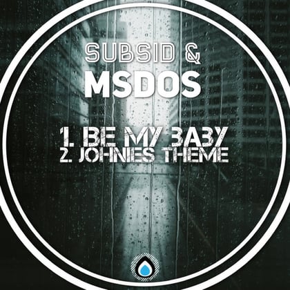 Be My Baby Ep album by Subsid & MSDOS - Drum and Bass Cover Art