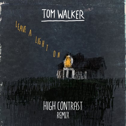 Leave a Light On (High Contrast Remix) album by High Contrast & Tom Walker - Drum and Bass Cover Art