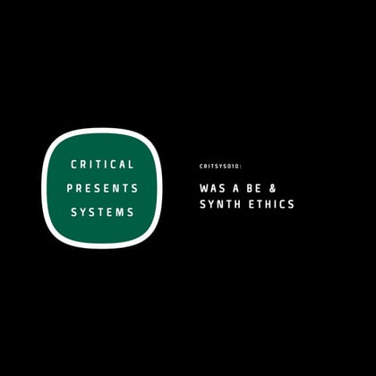 Critical Presents: Systems 011 album by Was A Be & Synth Ethics - Drum and Bass Cover Art
