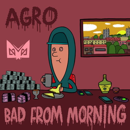 Bad From Morning album by Agro - Drum and Bass Cover Art