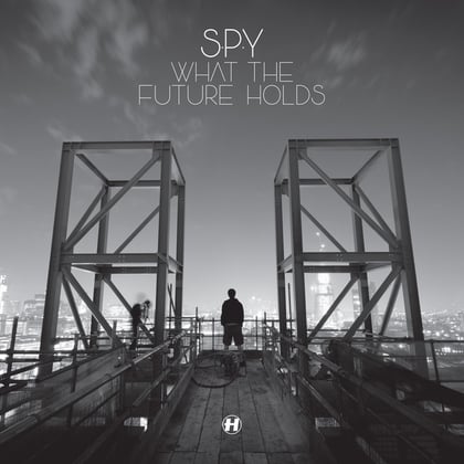 What The Future Holds album by S.P.Y - Drum and Bass Cover Art