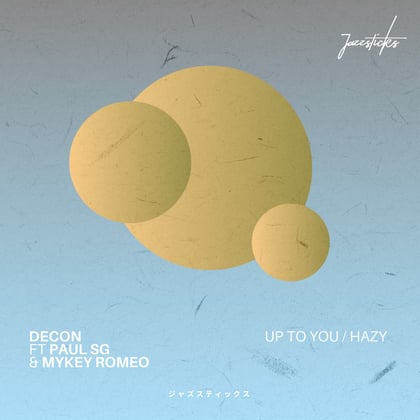 Up To You / Hazy album by Paul SG, Decon & Mykey Romeo - Drum and Bass Cover Art