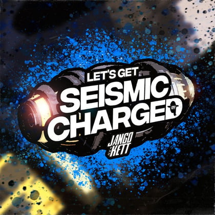 LET'S GET SEISMIC CHARGED album by Jango Kett - Drum and Bass Cover Art