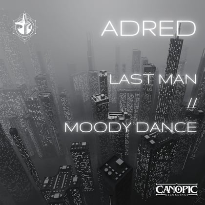 Last Man // Moody Dance album by Adred - Drum and Bass Cover Art