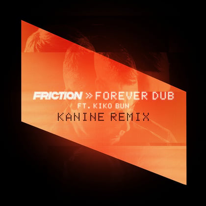 Forever Dub (Kanine Remix) album by Friction & Kanine - Drum and Bass Cover Art