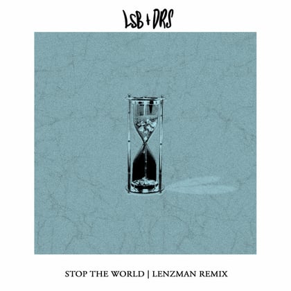 Stop the World (Lenzman Remix) album by LSB, DRS & Lenzman - Drum and Bass Cover Art