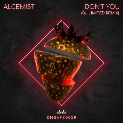 Don't You (DJ Limited Remix) album by Alcemist & DJ Limited - Drum and Bass Cover Art
