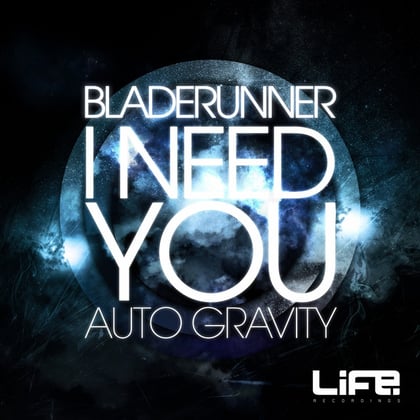 I Need You / Auto Gravity album by Bladerunner & FFF - Drum and Bass Cover Art