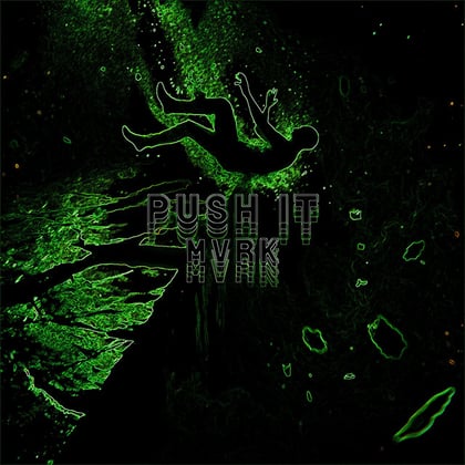PUSH IT album by MVRK - Drum and Bass Cover Art