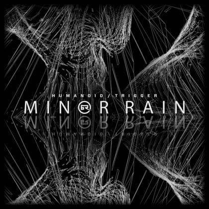 Humanoid / Trigger album by Minor Rain - Drum and Bass Cover Art