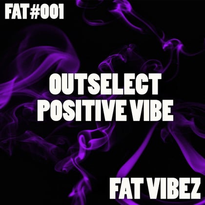 Positive Vibe album by Outselect - Drum and Bass Cover Art