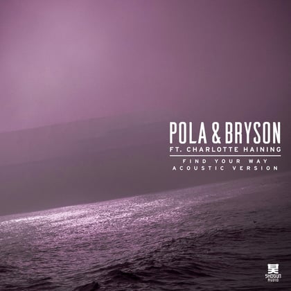 Find Your Way (Acoustic Version) album by Pola & Bryson & Charlotte Haining - Drum and Bass Cover Art