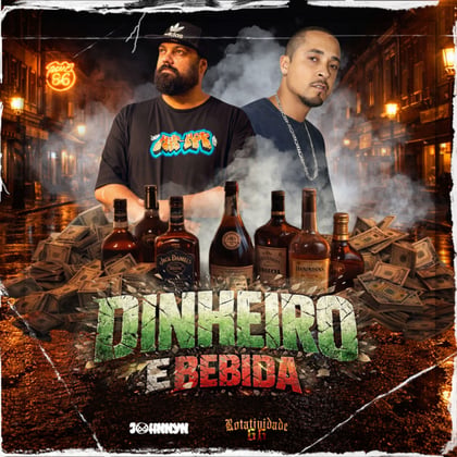 Dinheiro e Bebida album by Johnnyn & Rotatividade 66 - Drum and Bass Cover Art