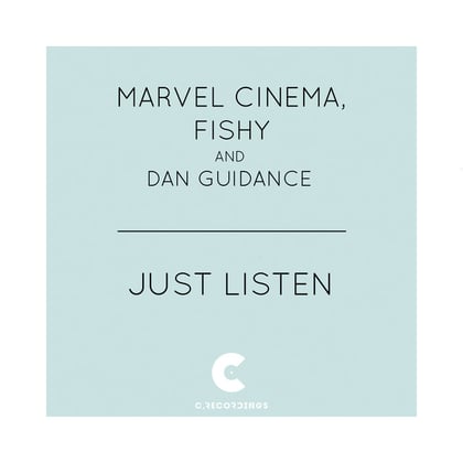 Just Listen album by Marvel Cinema, Dan Guidance, Fishy & Marvel Cinema, Fishy & Dan Guidance - Drum and Bass Cover Art
