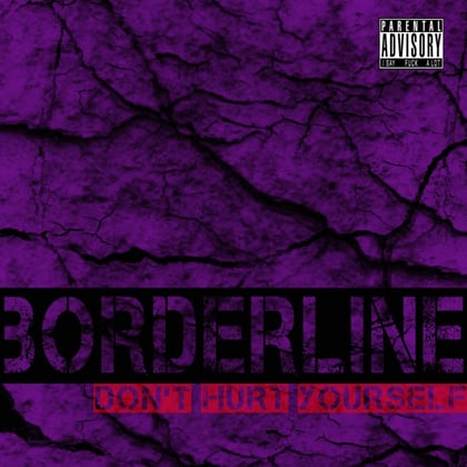 Don't Hurt Yourself album by Borderline - Drum and Bass Cover Art