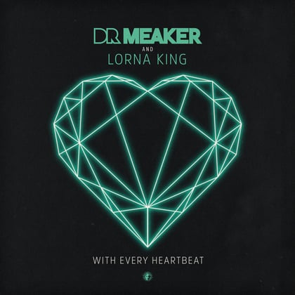 With Every Heartbeat album by Dr Meaker & Lorna King - Drum and Bass Cover Art