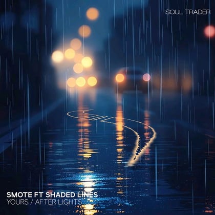 Yours / After Lights album by Smote & Shaded Lines - Drum and Bass Cover Art