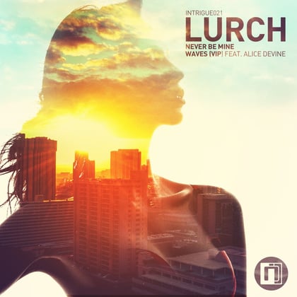 Never Be Mine / Waves (VIP) album by Lurch - Drum and Bass Cover Art