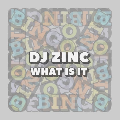 What Is It album by DJ Zinc - Drum and Bass Cover Art