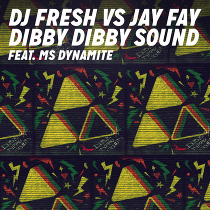 Dibby Dibby Sound (DJ Fresh vs. Jay Fay) (feat. Ms Dynamite) album by DJ Fresh - Drum and Bass Cover Art