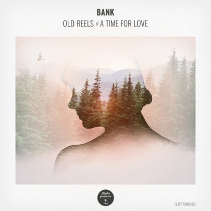 Old Reels / A Time For Love album by Bank - Drum and Bass Cover Art