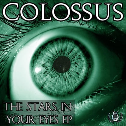 The Stars In Your Eyes EP album by Colossus - Drum and Bass Cover Art