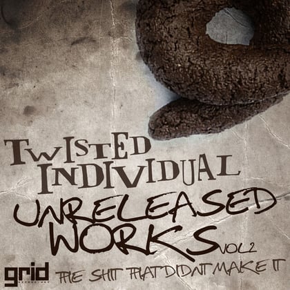 Unreleased Works Vol 2 - The Sh*t That Didn't Make It album by Twisted Individual - Drum and Bass Cover Art