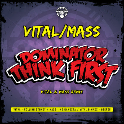 Think First / Rolling Stoney / No Gangsta / Deeper album by Dominator, Vital & Mass - Drum and Bass Cover Art