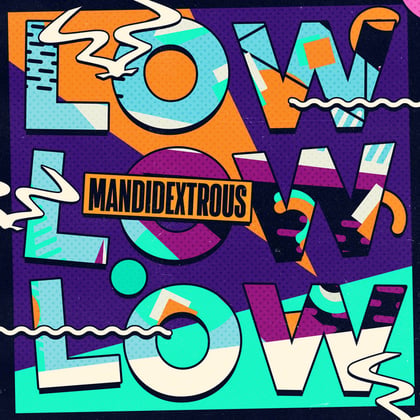 Low album by Mandidextrous - Drum and Bass Cover Art