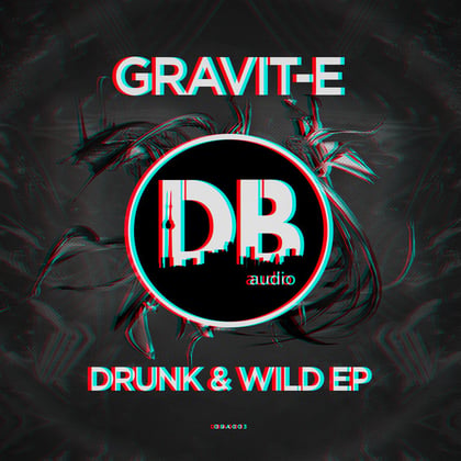 Drunk & Wild album by Gravit-E - Drum and Bass Cover Art