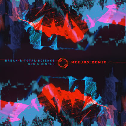 Dog's Dinner (Mefjus Remix) album by Break, Total Science & Mefjus - Drum and Bass Cover Art
