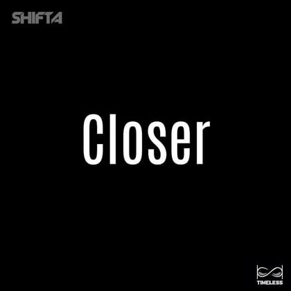 Closer album by Shifta - Drum and Bass Cover Art