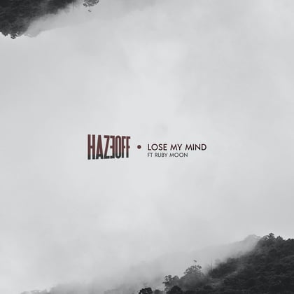 Lose My Mind album by Hazeoff - Drum and Bass Cover Art