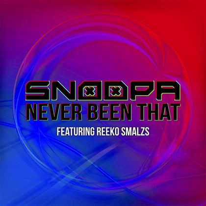 Never Been That album by Snoopa - Drum and Bass Cover Art