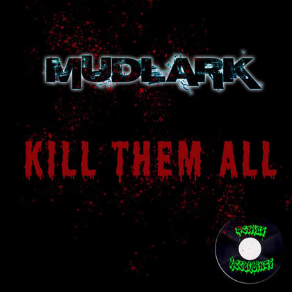 Kill them all! album by Mudlark - Drum and Bass Cover Art