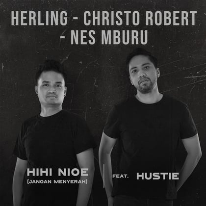 Hihi Nioe (Jangan Menyerah) album by Tengu, Herling & Christo Robert - Drum and Bass Cover Art