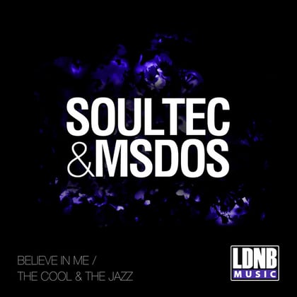 Believe in Me, The Cool & The Jazz album by Soultec & MSDOS - Drum and Bass Cover Art