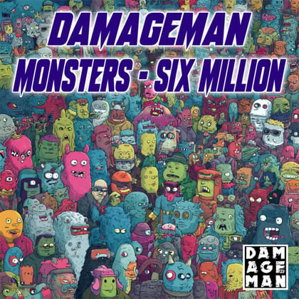 Monsters / Six million album by Damageman - Drum and Bass Cover Art